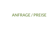 ANFRAGE / PREISE