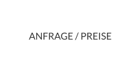 ANFRAGE / PREISE