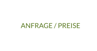 ANFRAGE / PREISE